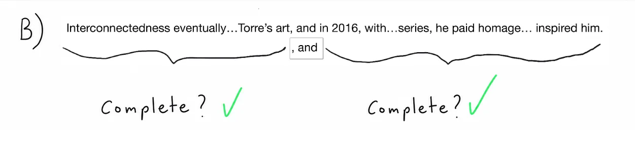 Answer choice B, with the clauses on both sides of the comma-plus-'and' each marked complete.