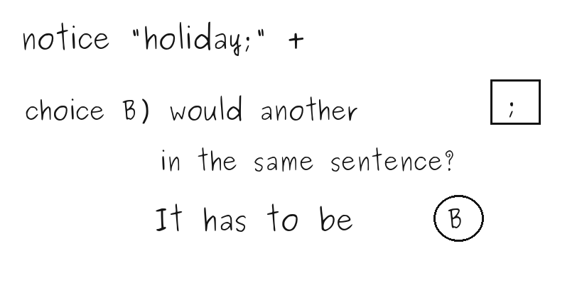 Annotation confirming answer choice B as the only option producing two semicolons.